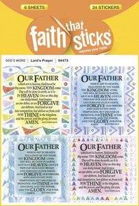 Lords Prayer, the (6 Sheets, 24 Stickers) (Our Father) (Stickers Faith That Sticks Series) Lords Prayer, the (6 Sheets, 24 Stickers) (Our Father) (Stickers Faith That Sticks Series)