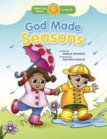 God Made Seasons (Happy Day Level 1 Pre-readers Series) God Made Seasons (Happy Day Level 1 Pre-readers Series)