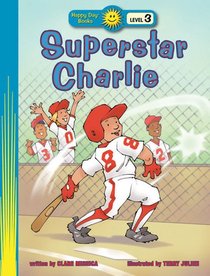 Superstar Charlie (Happy Day Level 3 Independent Readers Series) Superstar Charlie (Happy Day Level 3 Independent Readers Series)