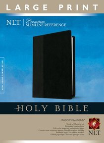 NLT Premium Slimline Reference Large Print, Tutone Black/Onyx (Red Letter Edition) NLT Premium Slimline Reference Large Print, Tutone Black/Onyx (Red Letter Edition)