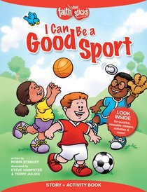 I Can Be a Good Sport (Incl. Stickers & Puzzles) (Faith That Sticks Story & Activity Book Series) I Can Be a Good Sport (Incl. Stickers & Puzzles) (Faith That Sticks Story & Activity Book Series)