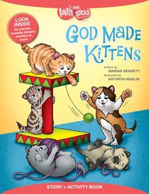 God Made Kittens (Incl. Stickers & Puzzles) (Faith That Sticks Story & Activity Book Series) God Made Kittens (Incl. Stickers & Puzzles) (Faith That Sticks Story & Activity Book Series)