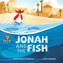 Jonah and the Fish (Flipside Stories Series) Jonah and the Fish (Flipside Stories Series)