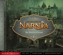 The Silver Chair (Unabridged) (#06 in Chronicles Of Narnia Audio Series) The Silver Chair (Unabridged) (#06 in Chronicles Of Narnia Audio Series)