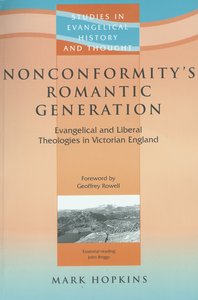 Evangelical and Liberal Theologies in Victorian England (Studies In Evangelical History & Thought Series) Evangelical and Liberal Theologies in Victorian England (Studies In Evangelical History & Thought Series)