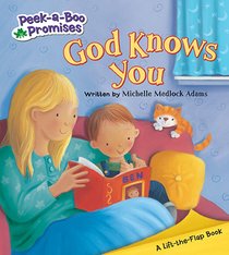 God Knows You (Peek-a-boo Promises Series) God Knows You (Peek-a-boo Promises Series)