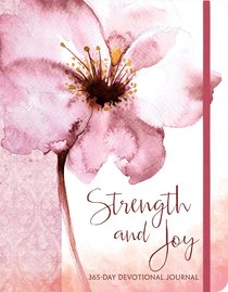 Strength and Joy: A 365-Day Devotional Journal Strength and Joy: A 365-Day Devotional Journal