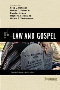 Five Views on Law and Gospel (Counterpoints Series) Five Views on Law and Gospel (Counterpoints Series)