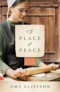 A Place of Peace (#03 in Kauffman Amish Bakery Series) A Place of Peace (#03 in Kauffman Amish Bakery Series)