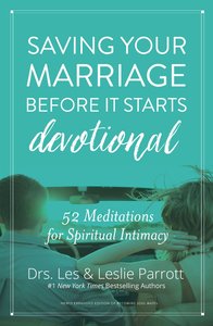 Saving Your Marriage Before It Starts Devotional Saving Your Marriage Before It Starts Devotional