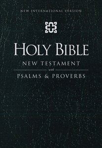 NIV New Testament With Psalms and Proverbs Black NIV New Testament With Psalms and Proverbs Black