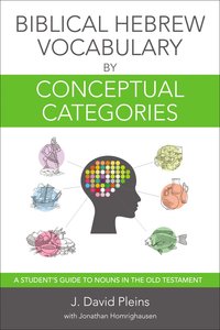 Biblical Hebrew Vocabulary By Conceptual Categories Biblical Hebrew Vocabulary By Conceptual Categories