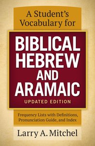 A Students Vocabulary For Biblical Hebrew and Aramaic A Students Vocabulary For Biblical Hebrew and Aramaic