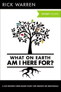 What on Earth Am I Here For? (DVD & Study Guide) (The Purpose Driven Life Series) What on Earth Am I Here For? (DVD & Study Guide) (The Purpose Driven Life Series)