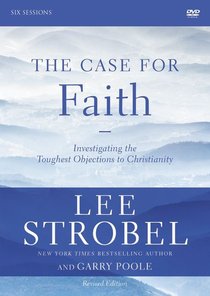 The Case For Faith: A DVD Study The Case For Faith: A DVD Study