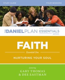 Faith (Study Guide With DVD) (The Daniel Plan Essentials Series) Faith (Study Guide With DVD) (The Daniel Plan Essentials Series)