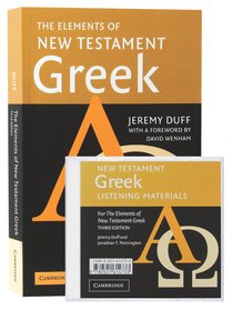 Elements of New Testament Greek, the /Audio CD Pack (3rd Edition) Elements of New Testament Greek, the /Audio CD Pack (3rd Edition)