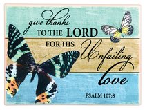Ceramic Wall Plaque: Give Thanks to the Lord.... Black Butterfly (Psalm 107:8) Ceramic Wall Plaque: Give Thanks to the Lord.... Black Butterfly (Psalm 107:8)