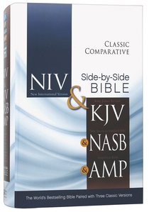 Niv/Kjv/Nasb/Amp Classic Comparative Side-By-Side Bible Niv/Kjv/Nasb/Amp Classic Comparative Side-By-Side Bible