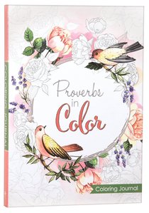 Proverbs in Color (Adult Coloring Books Series) Proverbs in Color (Adult Coloring Books Series)