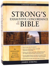 Strongs Exhaustive Concordance of the Bible (Kjv Based) Strongs Exhaustive Concordance of the Bible (Kjv Based)