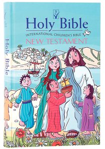 ICB International Childrens Bible New Testament ICB International Childrens Bible New Testament