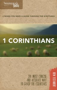1 Corinthians (Shepherds Notes Bible Summary Series) 1 Corinthians (Shepherds Notes Bible Summary Series)