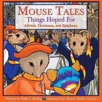 Mouse Tales: Things Hoped For Mouse Tales: Things Hoped For