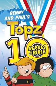 Benny and Pauls Topz 10 Heroes of the Bible (Topz Series) Benny and Pauls Topz 10 Heroes of the Bible (Topz Series)
