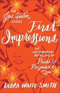 First Impressions - Pride and Prejudice, a Contemporary Retelling (Jane Austen Series) First Impressions - Pride and Prejudice, a Contemporary Retelling (Jane Austen Series)