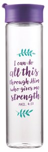 Water Bottle Clear Glass: I Can Do All This Through...Purple/Floral (Phil 4:13) Water Bottle Clear Glass: I Can Do All This Through...Purple/Floral (Phil 4:13)