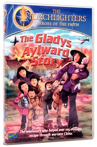 The Gladys Aylward Story (Torchlighters Heroes Of The Faith Series) The Gladys Aylward Story (Torchlighters Heroes Of The Faith Series)