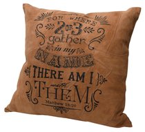 Leather Pillow: For Where 2 Or 3 Gather in My Name, Matthew 18:20, 35Cm X 35Cm Leather Pillow: For Where 2 Or 3 Gather in My Name, Matthew 18:20, 35Cm X 35Cm