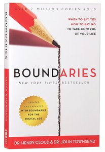 Boundaries: When to Say Yes, How to Say No to Take Control of Your Life Boundaries: When to Say Yes, How to Say No to Take Control of Your Life
