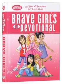 365-Day Devotional (Brave Girls Series) 365-Day Devotional (Brave Girls Series)