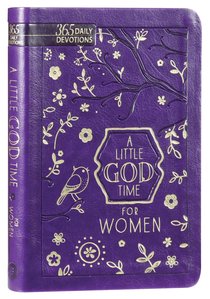 Little God Time For Women, A: 365 Daily Devotions (Purple) (365 Daily Devotions Series) Little God Time For Women, A: 365 Daily Devotions (Purple) (365 Daily Devotions Series)