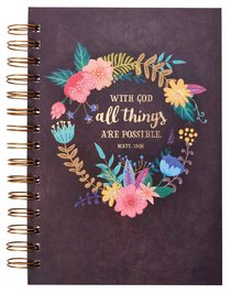 Wirebound Journal: With God All Things Are Possible, Floral Wreath Wirebound Journal: With God All Things Are Possible, Floral Wreath