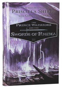 The Prince Warriors and the Swords of Rhema (#03 in The Prince Warriors Series) The Prince Warriors and the Swords of Rhema (#03 in The Prince Warriors Series)