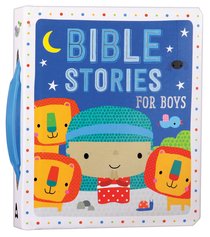 Bible Stories For Boys (Padded Board Book With Handle) Bible Stories For Boys (Padded Board Book With Handle)