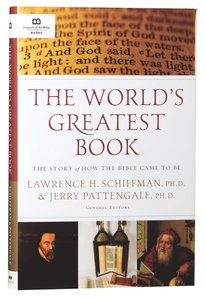 The Worlds Greatest Book: The Story of How the Bible Came to Be The Worlds Greatest Book: The Story of How the Bible Came to Be