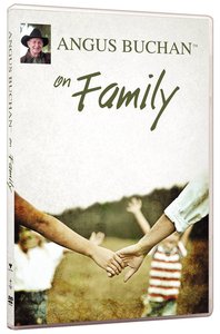 Angus Buchan on Family Angus Buchan on Family