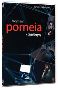 Porneia: A Global Tragedy (3 Dvd Set) Porneia: A Global Tragedy (3 Dvd Set)