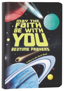 May the Faith Be With You: Bedtime Prayers May the Faith Be With You: Bedtime Prayers