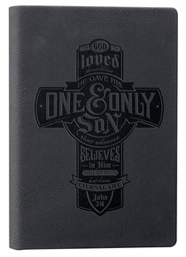 Engraved Journal: For God So Loved the World.... Dark Grey (John 3:16) Engraved Journal: For God So Loved the World.... Dark Grey (John 3:16)