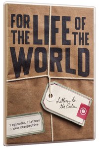 For the Life of the World For the Life of the World