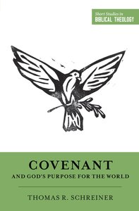 Covenant and Gods Purpose For the World (Short Studies In Biblical Theology Series) Covenant and Gods Purpose For the World (Short Studies In Biblical Theology Series)