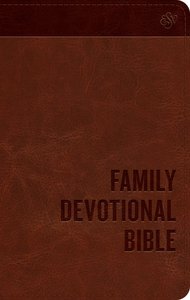 ESV Family Devotional Bible Brown (Black Letter Edition) ESV Family Devotional Bible Brown (Black Letter Edition)