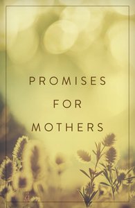 Promises For Mothers (ESV) (Pack Of 25) Promises For Mothers (ESV) (Pack Of 25)