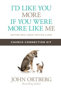 Id Like You More If You Were More Like Me (Church Connection Kit) Id Like You More If You Were More Like Me (Church Connection Kit)