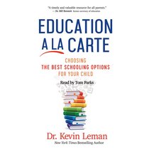 Education a La Carte: Choosing the Best Schooling Options For Your Child (Unabridged, 6 Cds) Education a La Carte: Choosing the Best Schooling Options For Your Child (Unabridged, 6 Cds)